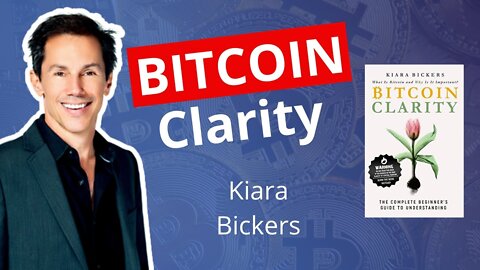 Bitcoin Clarity: A Guide to Understanding | @Kiara Bickers