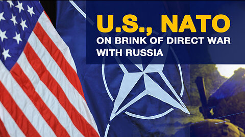 US On Brink Of Direct War With Russia?