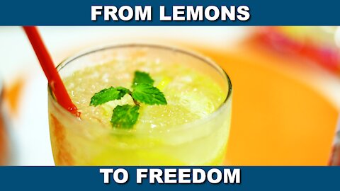 Making Freedom Out of Lemons