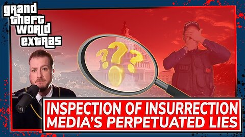 Inspection Of Insurrection | Media's Perpetuated Lies