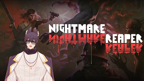Rumble vtuber debut | Finishing Nightmare Reaper