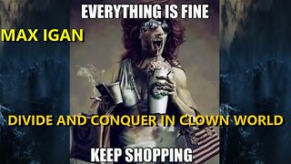 MAX IGAN DIVIDE AND CONQUER IN CLOWN WORLD