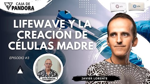 Lifewave y la Creación de Células Madres con Javier Lorente