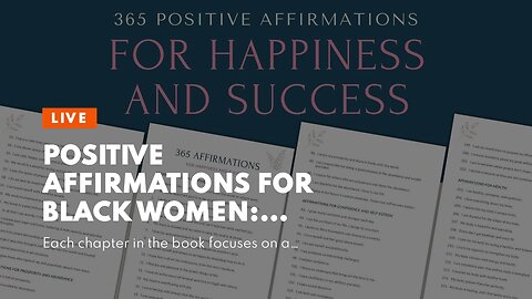 POSITIVE AFFIRMATIONS FOR BLACK WOMEN: DISCOVER AND REPLICATE THE STRATEGIES I USED TO ATTRACT...