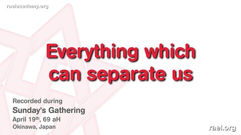 Maitreya Rael: Everything which Can Separate Us (69-04-19)