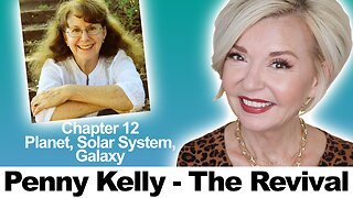 The Revival - Chapter 12 The Planet, Solar System & Galaxy featuring Penny Kelly!