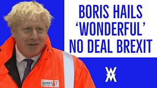 Boris Hails No Deal Brexit FREEDOM
