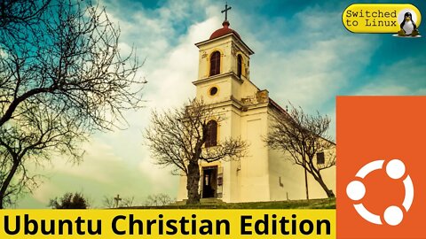 Ubuntu Christian Edition | Linux for Churches and Christians