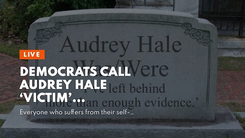 Democrats call Audrey Hale ‘victim’…