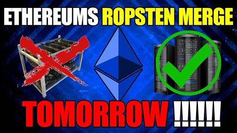 ETHEREUMS Ropsten Merge Is TOMORROW!!! POS Is Full Steam Ahead