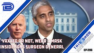 Trump Calls General Milley A F**king Idiot, Surgeon General Wants Masks To Be Worn Inside | Ep 296
