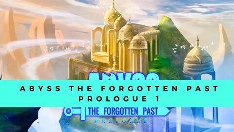 Abyss The Forgotten Past Prologue 1