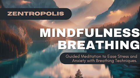 Mindfulness Breathing Techniques A Guided Meditation to Ease Stress and Anxiety
