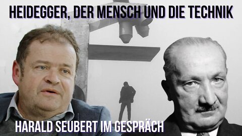 Heidegger, der Mensch und die Technik – Prof. Dr. Harald Seubert im Gespräch