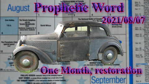 Prophetic Word, given on 2021-08-07 - One month, restoration