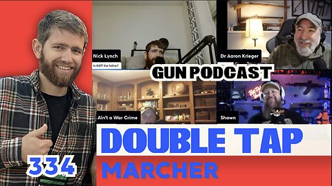 MARCHER - Double Tap 334 (Gun Podcast)
