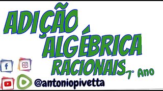 Adição Algébrica de Números Racionais - 7º Ano