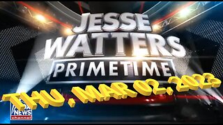 Jesse Watters 03-02-2023