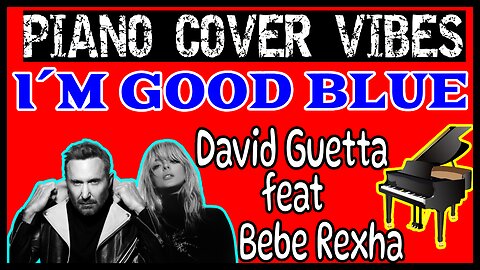 David Guetta, Bebe Rexha - I’m Good (Blue) | Piano Cover