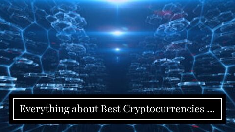 Everything about Best Cryptocurrencies in February 2022 • Benzinga