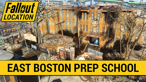 Guide To The East Boston Preparatory School in Fallout 4