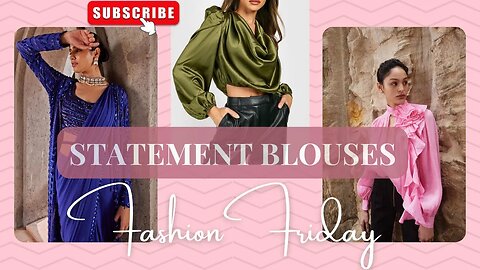 Statement Blouses Decoded: Trending Styles, Patterns & Colors | Fashion Inspiration #fashion #style