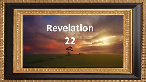 The Book of Revelation - Chapter 22