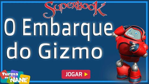 SUPERBOOK O JOGO - GIZMO EMBARK