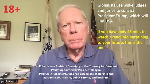 w/ Dr Roberts: A Glimpse Into the Near Future - Globalist Pigs use woke judges and juries (Soros' creatures) to convict President Trump, which will END USA