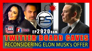 EP 2920-8AM TWITTER BOARD CAVES: Reconsidering Musk's offer to take company private