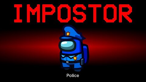 Watch out! The Imposter is the Police