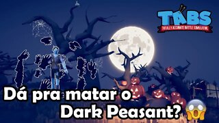 Dá pra matar o Dark Peasant? 😱Totally Accurate Battle Simulator - TABS Gameplay PT-BR