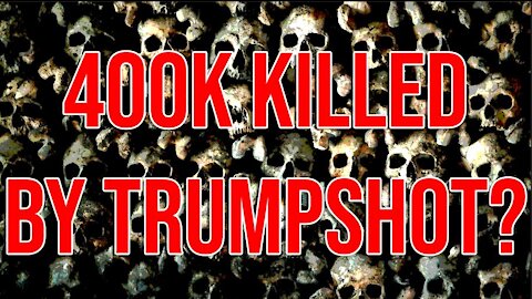 Columbia University Study says TrumpShots Killed 400,000