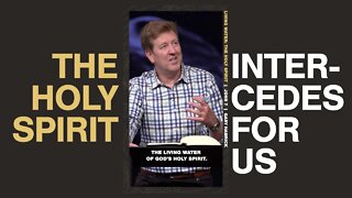 THE HOLY SPIRIT INTERCEDES FOR US | GARY HAMRICK