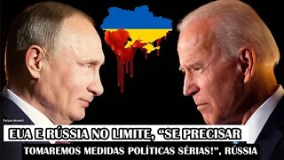 EUA E Rússia No Limite, “Se Precisar Tomaremos Medidas Políticas Sérias!”, Rússia