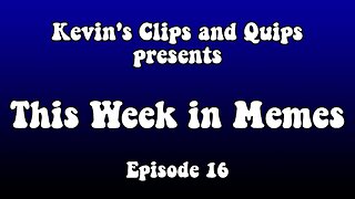 This Week in Memes - Episode 16