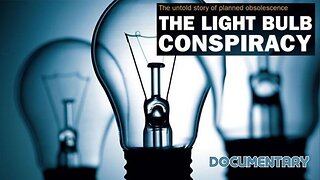 Documentary: The Lightbulb Conspiracy