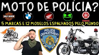 MOTO DE POLÍCIA? 5 MARCAS e 12 MODELOS de motos ESPALHADAS PELO MUNDO