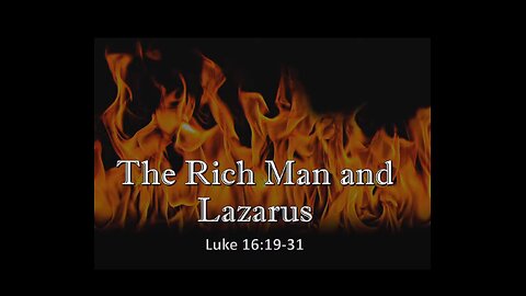 The Rich Man and Lazarus (Lk. 16:19-31)