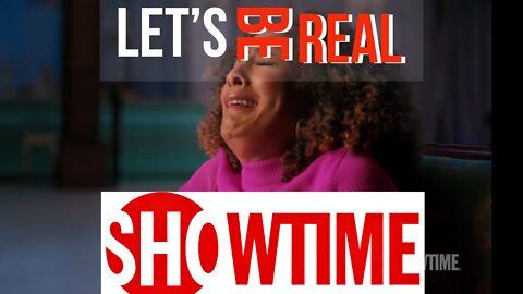 Let's Be Real SHOWTIME