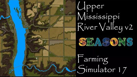 Farming Simulator 17 - First Impressions - Upper Mississippi River Valley V2 Beta