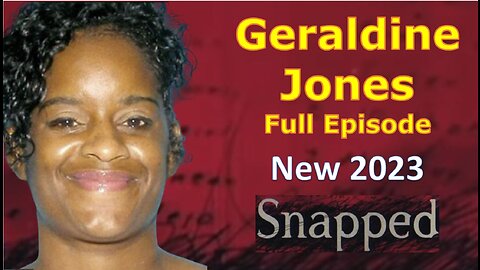 The Horrific True Crime Story of Geraldine Jones Snapped Video Crime Education Full Episode