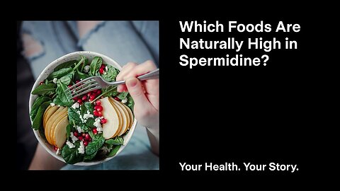 Which Foods Are Naturally High in Spermidine?