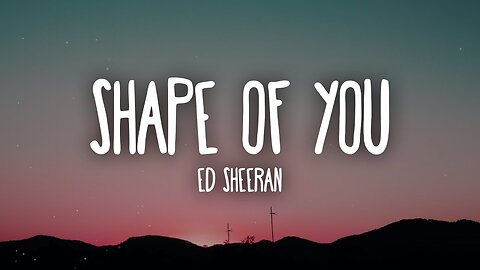 Ed Sheeran - Shape of You (Official Music Video)