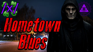 Hometown Blues | 4chan /x/ Paranormal Greentext Stories Thread
