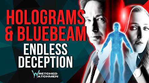 Holograms & Bluebeam: Endless Deception