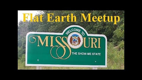 [archive] Flat Earth meetup Missouri April 15, 2018 ✅