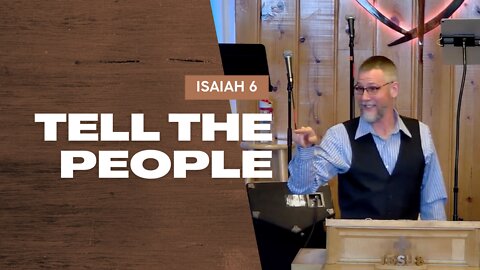 Tell the People — Isaiah 6 (Traditional Worship)