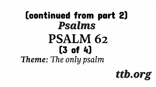 Psalm Chapter 62 (Bible Study) (3 of 4)