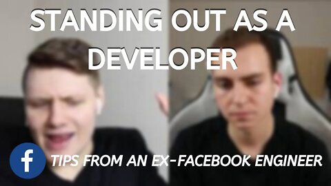 Standing Out as a Student Developer - Tips from an Ex-Facebook Engineer
